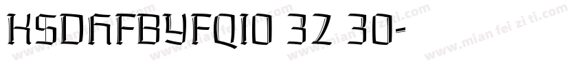 KSDHFBYFQI0 32 30字体转换